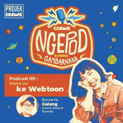 Ep.9: Move-on ke Webtoon