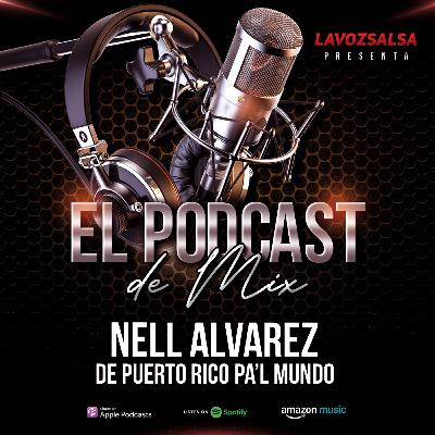 Nell Alvarez: Salsa de Puerto Rico Pa´l Mundo Nell Alvarez: Salsa de Puerto Rico Pa´l Mundo