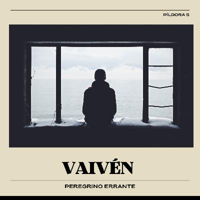 Píldora 5: Vaivén Píldora 5: Vaivén