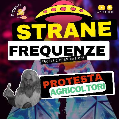🌾🚜 Agricoltori in Rivolta! - 'Strane Frequenze'