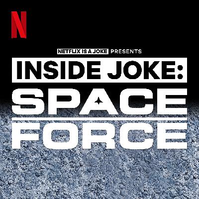 Inside Joke: Space Force | Chris Gethard (Eddie Broser); Aparna Nancherla (Pella Bhat); Episode #110