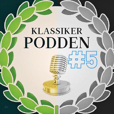 Klassikerpodden #5