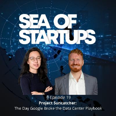 🎙EP 19: While We Argue About Electricity, Google Is Moving Compute to Space. Southeast Asia Has 36 Months to Wake Up.