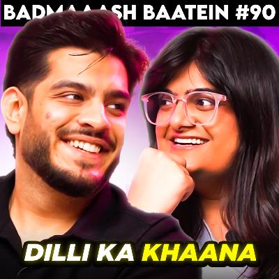 #90 IS DELHI FOOD ACTUALLY THAT GOOD?? ft. Karan Malik