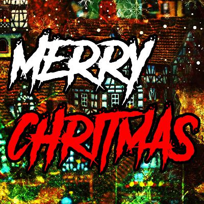 Merry Chritmas - Creepypasta (Scary Christmas Stories) Merry Chritmas - Creepypasta (Scary Christmas Stories)