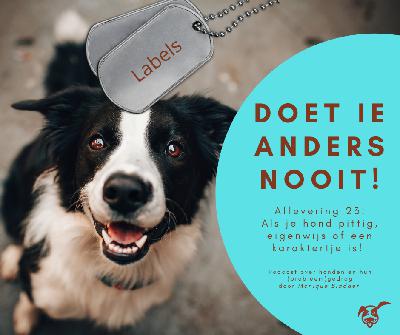 Ep.23: Als je hond pittig, eigenwijs of een karaktertje is