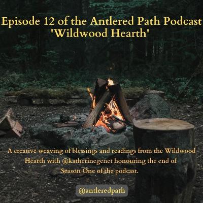 Episode 12 Wildwood Hearth