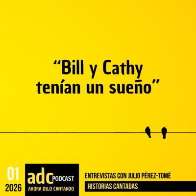 "Bill y Cathy tenían un sueño"