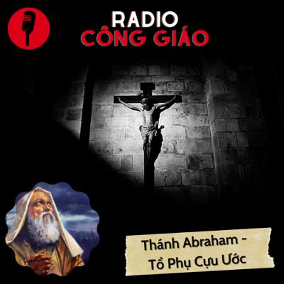Thánh Abraham - Tổ Phụ Cựu Ước