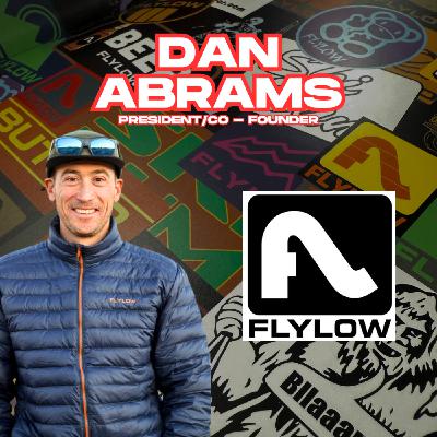 Dan Abrams - President/Co-Founder of Flylow