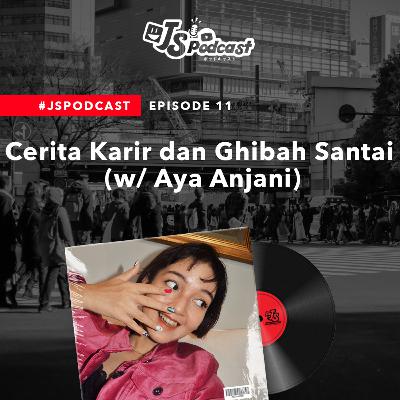 S01 Eps 11: Cerita Karir dan Ghibah Santai bersama Aya Anjani