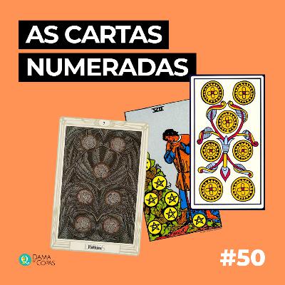 #50 As Cartas Numeradas do Tarô