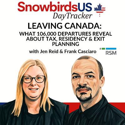 Episode 78: Leaving Canada: What 106,000 Departures Reveal About Tax, Residency & Exit Planning Episode 78: Leaving Canada: What 106,000 Departures Reveal About Tax, Residency & Exit Planning