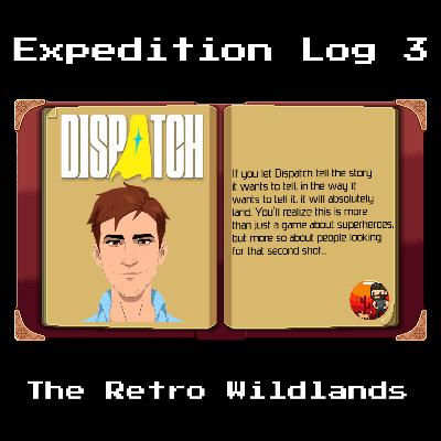 Expedition Log #3 - Dispatch Expedition Log #3 - Dispatch