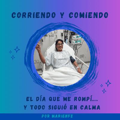 El día que me rompí... y todo siguió en calma