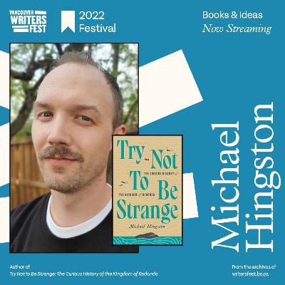 Try Not to Be Strange: Michael Hingston
