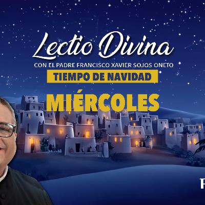 Lectio Divina de hoy miércoles 31 de Diciembre Lectio Divina de hoy miércoles 31 de Diciembre