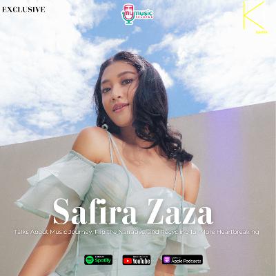 [Music] SAFIRA ZAZA Talks About Music Journey, Flip the Narrative, and Recycling for More Heartbreaking