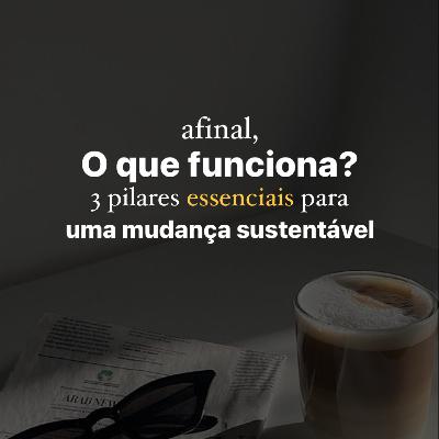 Afinal, o que funciona para emagrecer? 3 pilares essenciais para uma mudança sustentável
