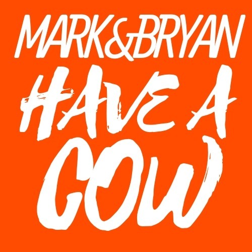 Mark & Bryan Have A Cow