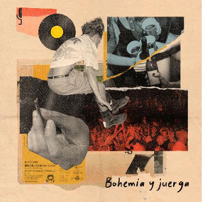 Bohemia y juerga (Parte I)