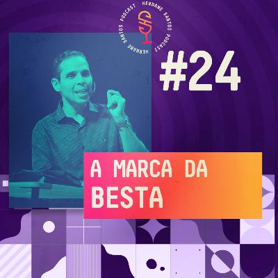 A Marca da Besta :: no Teologando Cast #24