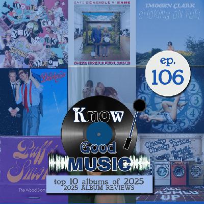 Top 10 Albums of 2025 - Wet Leg / Laufey / The Darkness / Robert Plant / Cheap Trick & more - Ep. 106