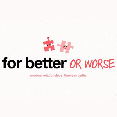 Singleness | For Better Or Worse