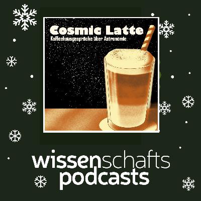 #WissPodWeihnacht 6: Auf den Spuren des Sterns von Bethlehem mit Cosmic Latte