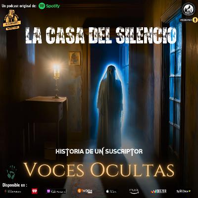 Ep141. La casa del silencio... | Historia de un suscriptor Ep141. La casa del silencio... | Historia de un suscriptor