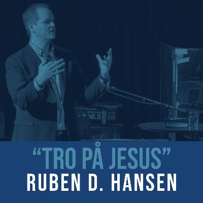 "Tro på Jesus" - Ruben D. Hansen