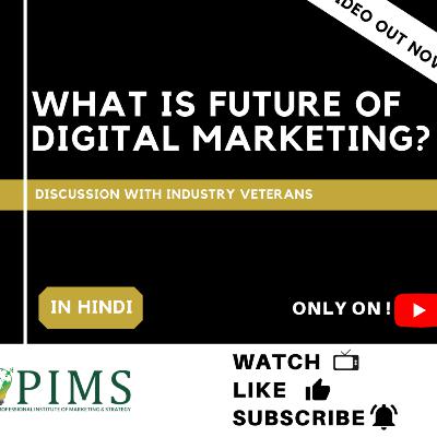 "Future in Digital Marketing" with Sourabh Rana | Discussion with Industry Veterans