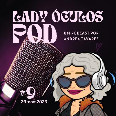 Lady Óculos Pod #9