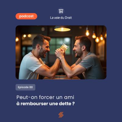 Peut-on forcer un ami à rembourser une dette ? Peut-on forcer un ami à rembourser une dette ?