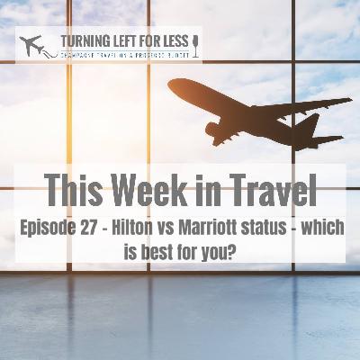 This Week in Travel Episode 27 - Hilton vs Marriott status – which is best for you? This Week in Travel Episode 27 - Hilton vs Marriott status – which is best for you?