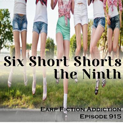 Six Short Shorts the Ninth Six Short Shorts the Ninth