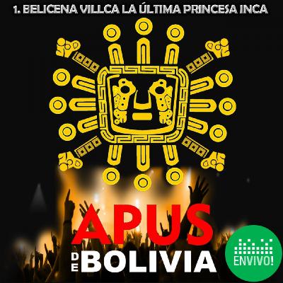 1. Belicena Villca la Última Princesa Inca / En Vivo