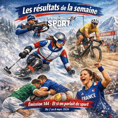 Et si on parlait de sport - Émission - N°144 Résultats