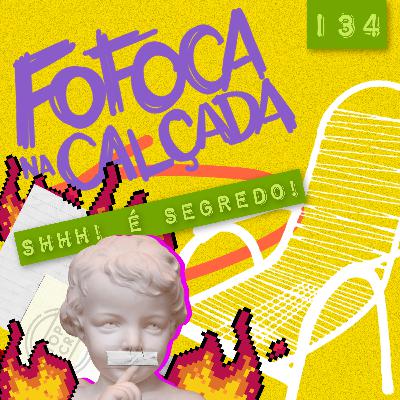 SHHH! É SEGREDO! | Fofoca Na Calçada