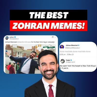 The BEST Zohran Mandani Memes, & How Jags Klimax Found Out Influencers Take The Piss! | #243