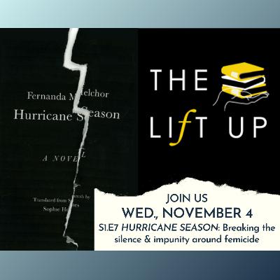 Episode 7 - Hurricane Season: On breaking the silence & impunity around femicide