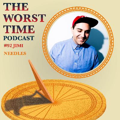 #92 - Jimi Needles