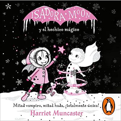 Isadora Moon y el hechizo mágico [Isadora Moon and the Magic Spell] (Audiolibro) | Prueba Gratis