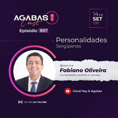 AgabasCast #7 - Fabiano Oliveira
