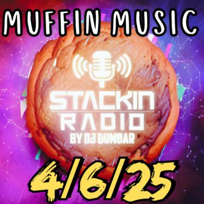 Stackin' Radio Show 4/6/25 Muffins Music unofficial Showcase - Hosted By Gumbar On Defection Radio Stackin' Radio Show 4/6/25 Muffins Music unofficial Showcase - Hosted By Gumbar On Defection Radio