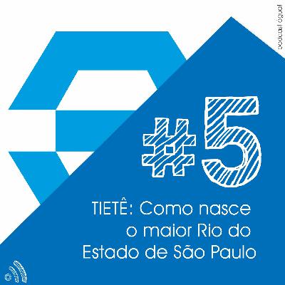 #5 - Como Nasce O Maior Rio Do Estado De São Paulo