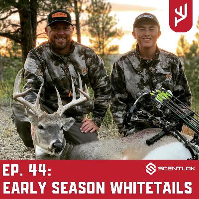 Ep. 44: Early Season Whitetails