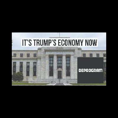 DeProgram with Ted Rall and John Kiriakou: “It’s Trump’s Economy Now”