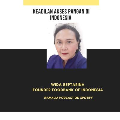 Episode 65 : Keadilan Akses Pangan di Indonesia Ft Wida Septarina Episode 65 : Keadilan Akses Pangan di Indonesia Ft Wida Septarina