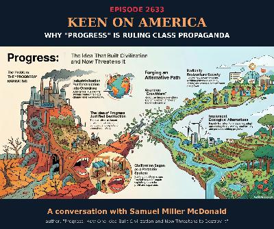 Why "Progress" is Ruling Class Propaganda: The Dangerous Idea that Built Civilization and is Now Destroying it Why "Progress" is Ruling Class Propaganda: The Dangerous Idea that Built Civilization and is Now Destroying it